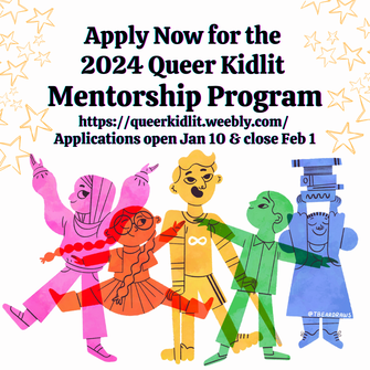 Logo: overlapping children in colors of the rainbow. One has on a hijab, one has glasses, one has crutches and an infinity symbol on their shirt, one is holding a stack of books high. By @tbeardraws  Now for the 2024 Queer Kidlit Mentorship Program https://queerkidlit.weebly.com Applications open Jan 10th and Close Feb 1st 